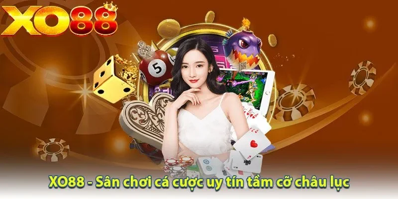 Giới thiệu XO88 - Đôi nét sơ lược về nhà cái