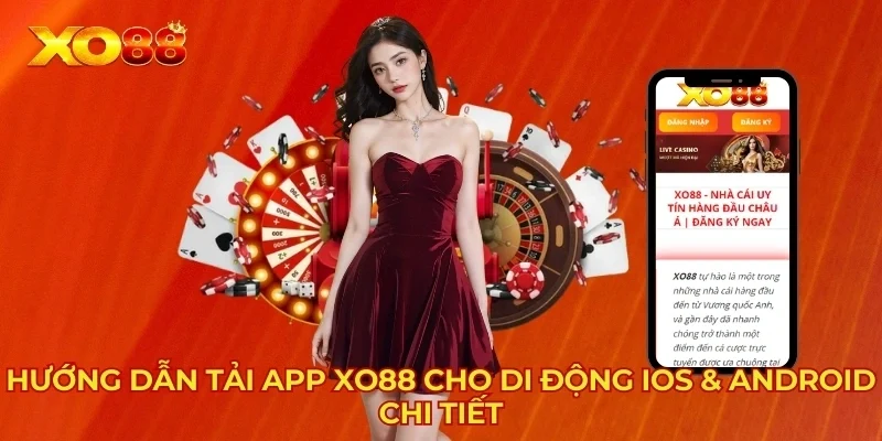 Hướng Dẫn Tải App XO88 Cho Di Động IOS & Android Chi Tiết